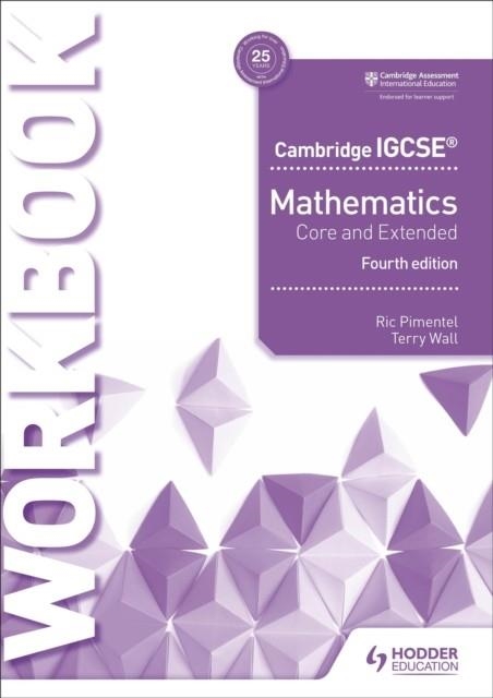 CAMBRIDGE IGCSE MATHEMATICS CORE AND EXTENDED WORKBOOK | 9781510421707 | RIC PIMENTEL, TERRY WALL