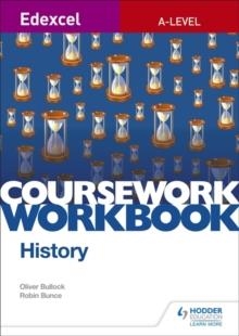 EDEXCEL A LEVEL HISTORY COURSEWORK WORKBOOK | 9781510423534 | OLIVER BULLOCK AND ROBIN BUNCE