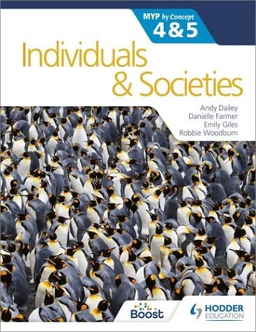 INDIVIDUALS AND SOCIETIES FOR THE IB MYP 4&5: BY CONCEPT | 9781510425798 | DANIELLE FARMER, EMILY GILES AND ROBBIE WOODBURN