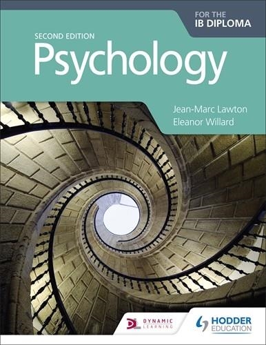 PSYCHOLOGY FOR THE IB DIPLOMA SECOND EDITION | 9781510425774 | JEAN-MARC LAWTON AND ELEANOR WILLARD