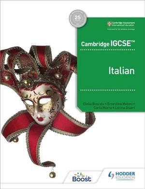 CAMBRIDGE IGCSE™ ITALIAN STUDENT BOOK | 9781510448087 | CLELIA BOSCOLO, ERNESTINA MELONI, CARLA MORRA, LUCINA STUART