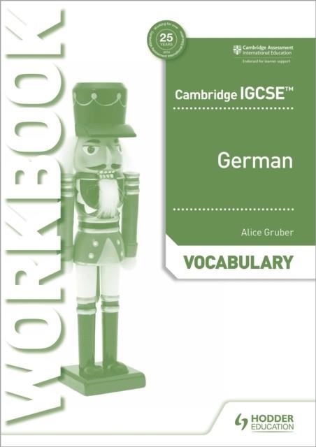 CAMBRIDGE IGCSE™ GERMAN VOCABULARY WORKBOOK | 9781510448063 | ALICE GRUBER