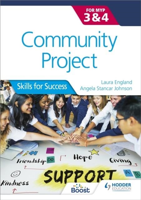 COMMUNITY PROJECT FOR THE IB MYP 3-4 | 9781510463219 | LAURA ENGLAND AND ANGELA STANCAR JOHNSON