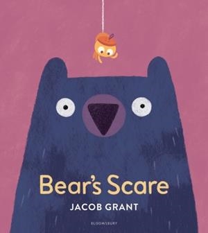 BEAR'S SCARE | 9781526606242 | JACOB GRANT