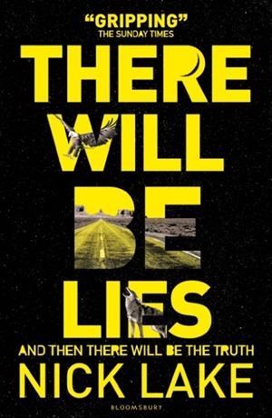 THERE WILL BE LIES | 9781408853832 | NICK LAKE
