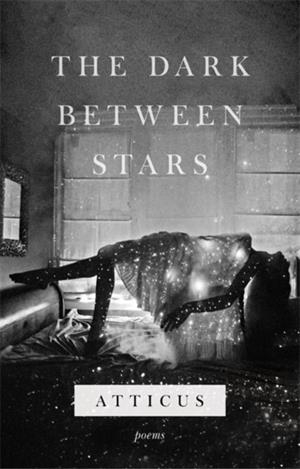 THE DARK BETWEEN STARS | 9781472259356 | ATTICUS POETRY