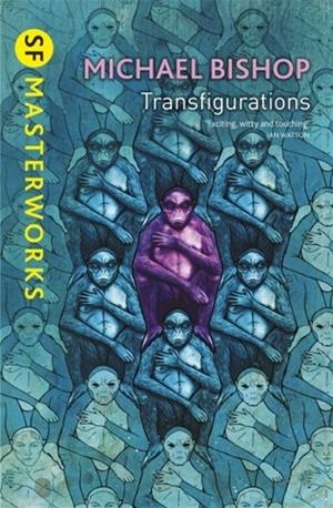 TRANSFIGURATIONS | 9780575093096 | MICHAEL BISHOP