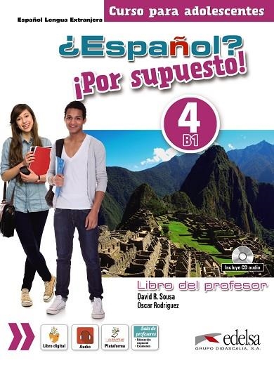 ¿ESPAÑOL? ¡POR SUPUESTO! 4. LIBRO DEL PROFESOR + CD AUDIO | 9788490812358 | SOUSA FERNÁNDEZ, DAVID RAMÓN;MARTÍNEZ AGUIRRE, REBECA;RODRÍGUEZ GARCÍA, ÓSCAR