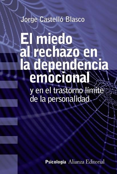 EL MIEDO AL RECHAZO EN LA DEPENDENCIA EMOCIONAL | 9788491813637 | CASTELLÓ BLASCO, JORGE