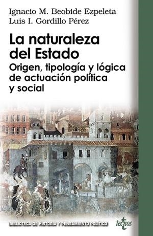 LA NATURALEZA DEL ESTADO | 9788430950805 | BEOBIDE EZPELETA, IGNACIO M.;GORDILLO PÉREZ, LUIS I.