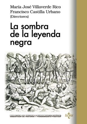 LA SOMBRA DE LA LEYENDA NEGRA | 9788430969135 | VILLAVERDE RICO, MARÍA JOSÉ;CASTILLA URBANO, FRANCISCO;ÁLVAREZ JUNCO, JOSÉ;PINO DÍAZ, FERMÍN DEL;FER