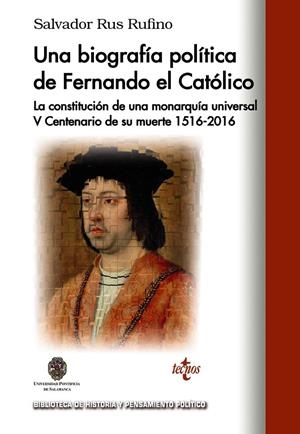 UNA BIOGRAFÍA POLÍTICA DE FERNANDO EL CATÓLICO | 9788430968268 | RUS RUFINO, SALVADOR