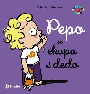 PEPO SE CHUPA EL DEDO | 9788469625392 | SIBYLLE DELACROIX