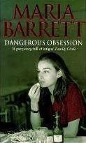 DANGEROUS OBSESSIONS | 9780751506938 | MARIA BARRETT