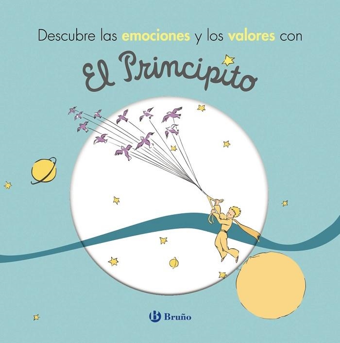 DESCUBRE LAS EMOCIONES Y LOS VALORES CON EL PRINCIPITO | 9788469624777 | DE SAINT-EXUPÉRY, ANTOINE