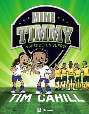 MINI TIMMY - VIVIENDO UN SUEÑO | 9788469624623 | TIM CAHILL