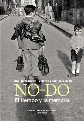 NO-DO. EL TIEMPO Y LA MEMORIA | 9788437639192 | SÁNCHEZ-BIOSCA, VICENTE;TRANCHE, RAFAEL R.