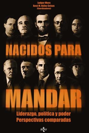 NACIDOS PARA MANDAR | 9788430954872 | MEES, LUDGER;NÚÑEZ SEIXAS, XOSÉ M.;PUHLE, HANS-JÜRGEN;ÁLVAREZ JUNCO, JOSÉ;GRANJA SAINZ, JOSÉ LUIS DE