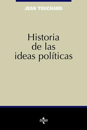 HISTORIA DE LAS IDEAS POLÍTICAS | 9788430943555 | TOUCHARD, JEAN