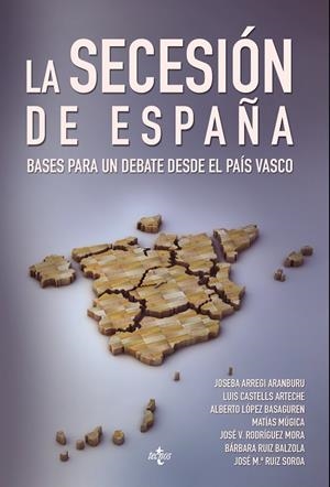 LA SECESIÓN DE ESPAÑA | 9788430961450 | ARREGI ARANBURU, JOSEBA;CASTELLS ARTECHE, LUIS;LÓPEZ BASAGUREN, ALBERTO;MÚGICA, MATÍAS;RODRÍGUEZ MOR