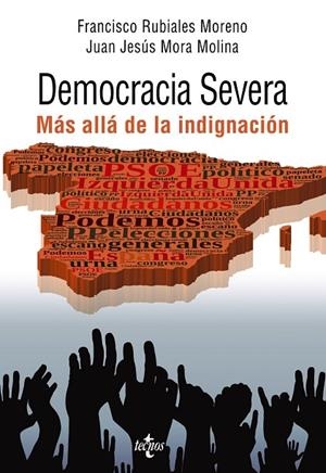DEMOCRACIA SEVERA | 9788430967001 | RUBIALES MORENO, FRANCISCO;MORA MOLINA, JUAN JESÚS