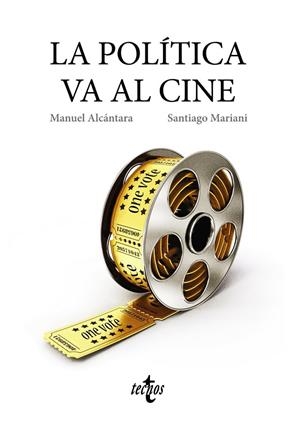 LA POLÍTICA VA AL CINE | 9788430968695 | ALCÁNTARA, MANUEL;MARIANI, SANTIAGO;VARIOS AUTORES