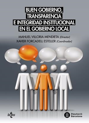BUEN GOBIERNO, TRANSPARENCIA E INTEGRIDAD INSTITUCIONAL EN EL GOBIERNO LOCAL | 9788430970148 | VILLORIA MENDIETA, MANUEL;FORCADELL ESTELLER, XAVIER;BAENA GARCÍA, LARA;BERTRANA HORTA, XAVIER;CALVO