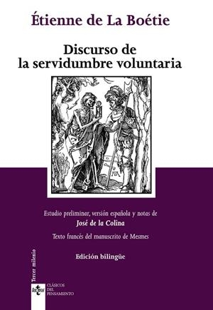 DISCURSO DE LA SERVIDUMBRE VOLUNTARIA. DISCOURS DE LA SERVITUDE VOLONTAIRE | 9788430950683 | BOÉTIE, ÉTIENNE DE LA