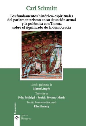 LOS FUNDAMENTOS HISTÓRICOS-ESPIRITUALES DEL PARLAMENTARISMO EN SU SITUACIÓN ACTUAL Y LA POLÉMICA CON THOMA SOBRE EL SIGNIFICADO DE LA DEMOCRACIA | 9788430973965 | SCHMITT, CARL