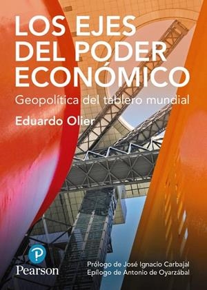 LOS EJES DEL PODER ECONÓMICOGEOPOLÍTICA DEL TABLERO MUNDIAL | 9788490355046 | OLIER, EDUARDO