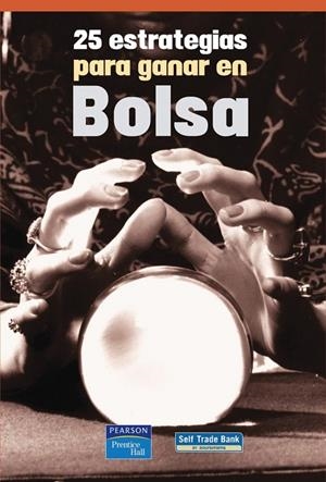 25 ESTRATEGIAS PARA GANAR EN BOLSA | 9788420550367 | JÍMENEZ DE LA RÍVA, ALICIA; ET AL
