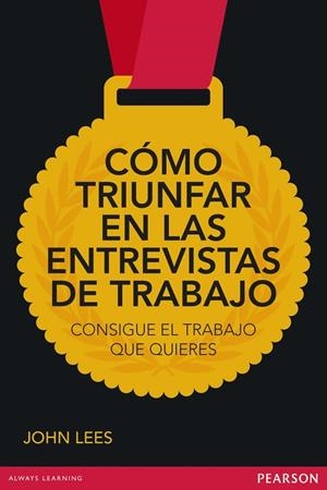 CÓMO TRIUNFAR EN LAS ENTREVISTAS DE TRABAJO | 9788415552109 | LEES, JOHN