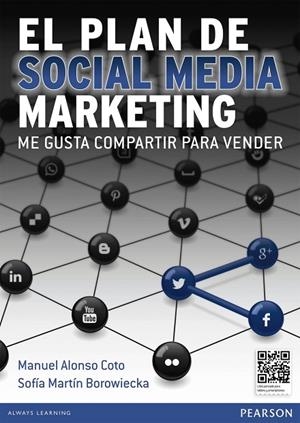 EL PLAN DE SOCIAL MEDIA MARKETINGME GUSTA COMPARTIR PARA VENDER | 9788490353080 | ALONSO COTO, MANUEL; MARTÍN BOROWIECKA, SOFÍA
