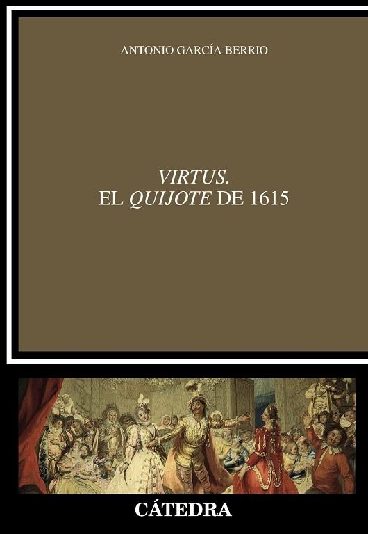 VIRTUS. EL "QUIJOTE" DE 1615 | 9788437639178 | ANTONIO GARCÍA BERRIO