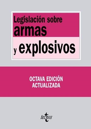 LEGISLACIÓN SOBRE ARMAS Y EXPLOSIVOS | 9788430953967