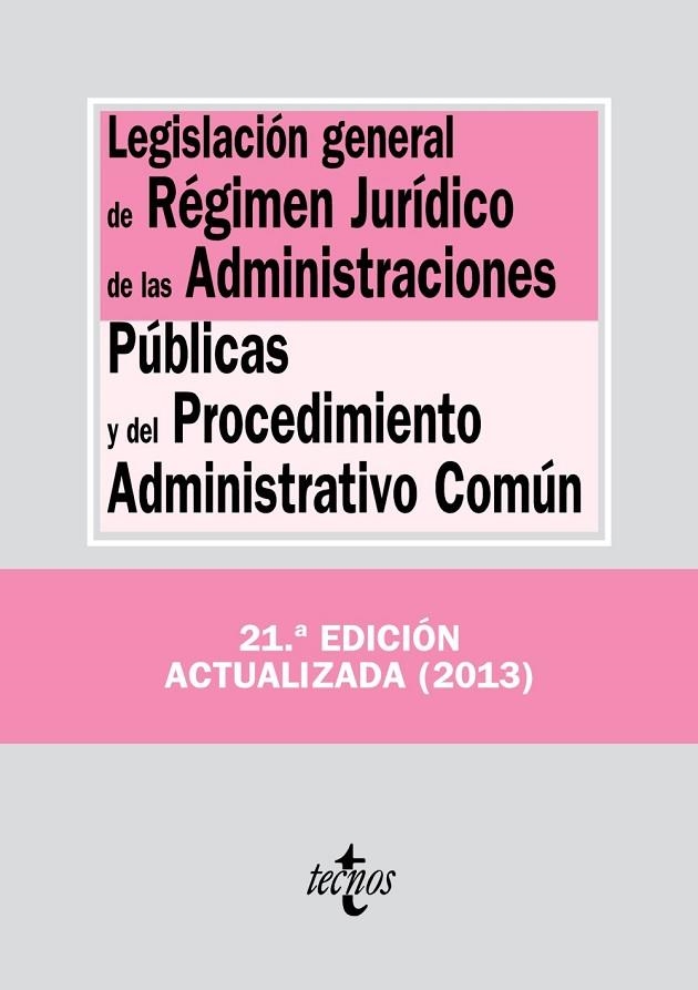 LEGISLACIÓN GENERAL DE RÉGIMEN JURÍDICO DE LAS ADMINISTRACIONES PÚBLICAS Y DEL PROCEDIMIENTO ADMINISTRATIVO COMÚN | 9788430958849 | EDITORIAL TECNOS