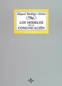 LOS MODELOS DE LA COMUNICACIÓN | 9788430927104 | RODRIGO ALSINA, MIGUEL