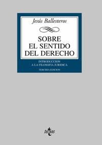 SOBRE EL SENTIDO DEL DERECHO | 9788430936946 | BALLESTEROS LLOMPART, JESÚS