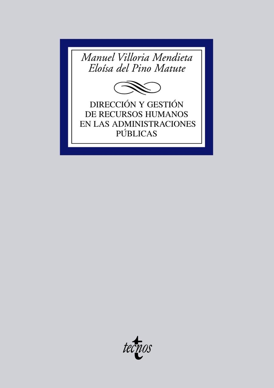 DIRECCIÓN Y GESTIÓN DE RECURSOS HUMANOS EN LAS ADMINISTRACIONES PÚBLICAS | 9788430944507 | VILLORIA MENDIETA, MANUEL;PINO MATUTE, ELOISA DEL