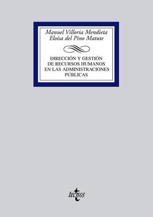 DIRECCIÓN Y GESTIÓN DE RECURSOS HUMANOS EN LAS ADMINISTRACIONES PÚBLICAS | 9788430944507 | VILLORIA MENDIETA, MANUEL;PINO MATUTE, ELOISA DEL