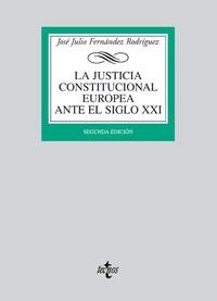 LA JUSTICIA CONSTITUCIONAL EUROPEA ANTE EL SIGLO XXI | 9788430945405 | FERNÁNDEZ RODRÍGUEZ, JOSÉ JULIO