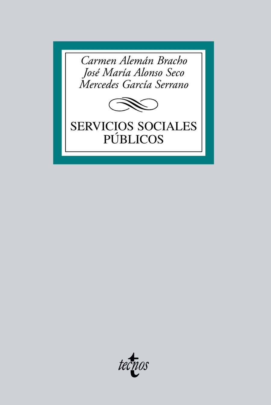 SERVICIOS SOCIALES PÚBLICOS | 9788430952281 | ALEMÁN BRACHO, CARMEN;ALONSO SECO, JOSÉ MARÍA;GARCÍA SERRANO, MERCEDES