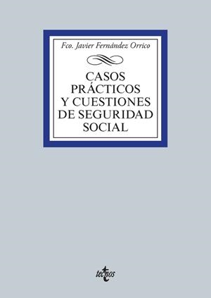 CASOS PRÁCTICOS Y CUESTIONES DE SEGURIDAD SOCIAL | 9788430958535 | FCO. JAVIER FERNÁNDEZ, ORRICO