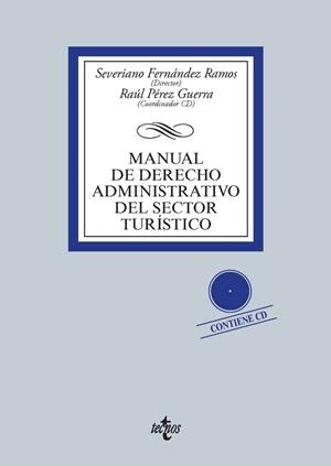 MANUAL DE DERECHO ADMINISTRATIVO DEL SECTOR TURÍSTICO | 9788430958870 | FERNÁNDEZ RAMOS, SEVERIANO;PÉREZ GUERRA, RAÚL;BOMBILLAR SÁENZ, FRANCISCO MIGUEL;CEBALLOS MARTÍN, Mª 