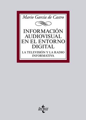 INFORMACIÓN AUDIOVISUAL EN EL ENTORNO DIGITAL | 9788430962723 | GARCÍA DE CASTRO, MARIO