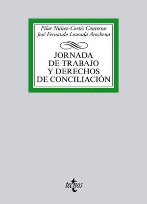 JORNADA DE TRABAJO Y DERECHOS DE CONCILIACIÓN | 9788430966004 | NUÑEZ-CORTÉS CONTRERAS, PILAR;LOUSADA AROCHENA, JOSÉ FERNANDO