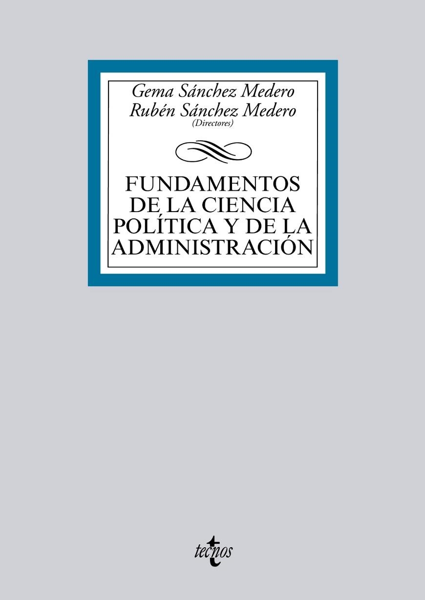 FUNDAMENTOS DE LA CIENCIA POLÍTICA Y DE LA ADMINISTRACIÓN | 9788430966035 | SÁNCHEZ MEDERO, GEMA;SÁNCHEZ MEDERO, RUBÉN;ALDEGUER CERDÁ, BERNABÉ;GALAIS GONZÁLEZ, CAROLINA;GARCÍA 