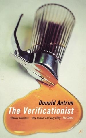 VERIFICATIONIST, THE | 9780747552864 | ANTRIM, D