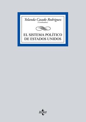 EL SISTEMA POLÍTICO DE ESTADOS UNIDOS | 9788430970711 | CASADO RODRÍGUEZ, YOLANDA;CRIADO OLMOS, ROSA HENAR;GUARDIA HERRERO, CARMEN DE LA;CAMPO GARCÍA, ESTHE
