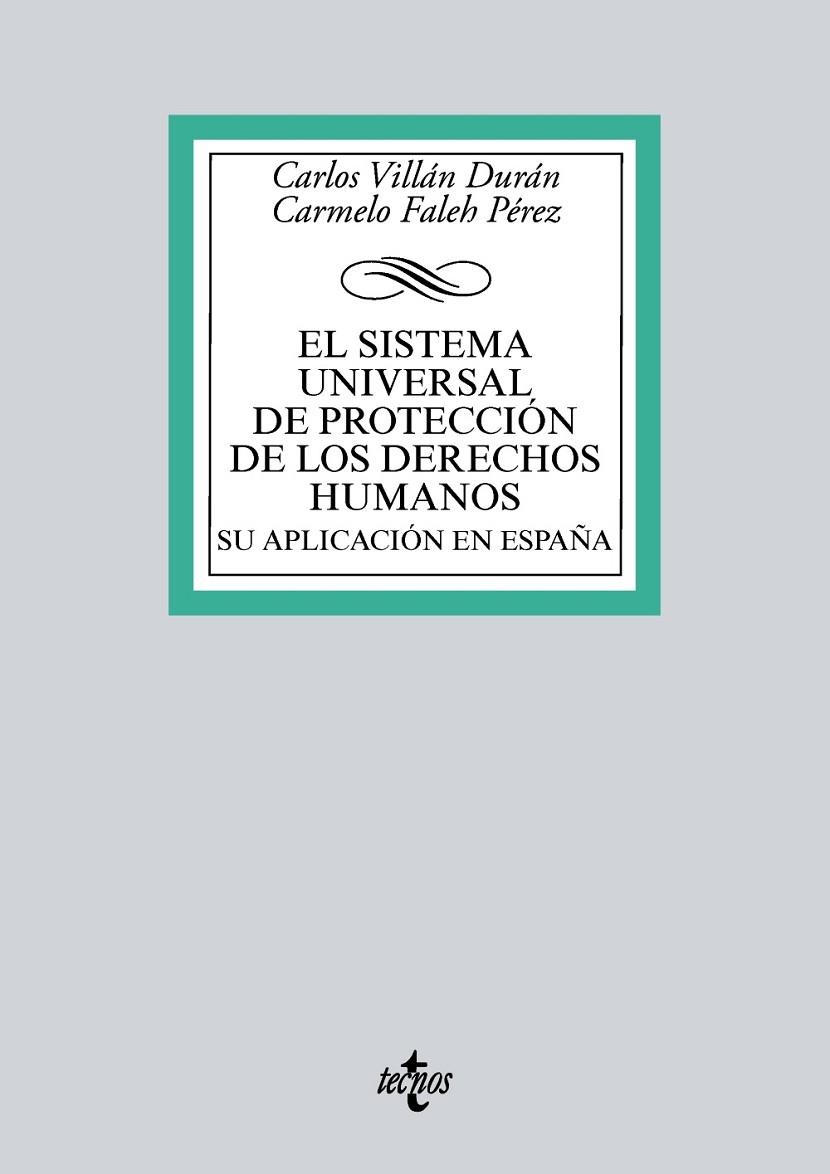 EL SISTEMA UNIVERSAL DE PROTECCIÓN DE LOS DERECHOS HUMANOS. SU APLICACIÓN EN ESPAÑA | 9788430971381 | VILLÁN DURÁN, CARLOS;FALEH PÉREZ, CARMELO